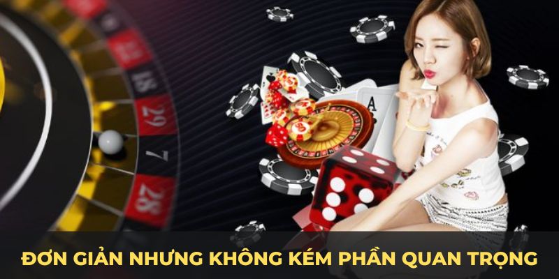 Điều kiện đơn giản nhưng không kém phần quan trọng